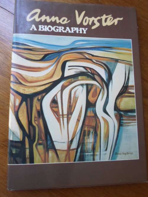 SIGNED. No 124/1000. ANNA VORSTER. A Biography