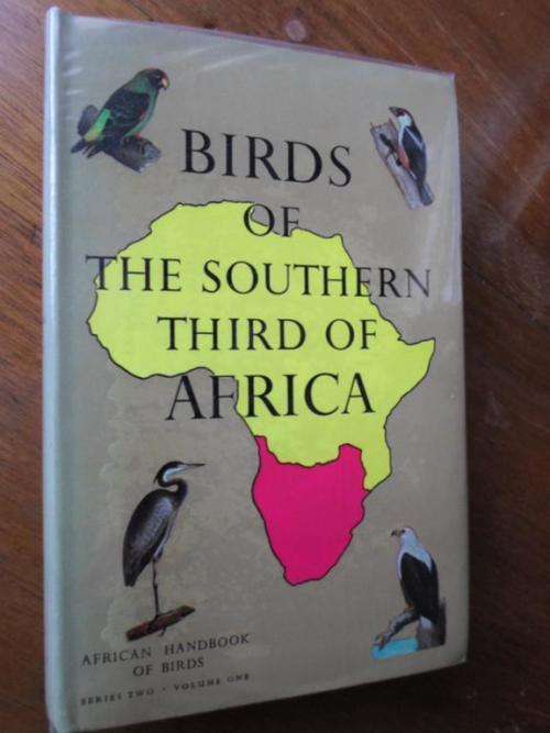 BIRDS OF THE SOUTHERN THIRD OF AFRICA. African Handbook of Birds Series 2 Volume 1