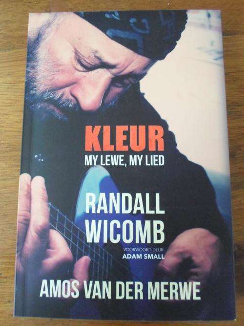 Kleur, my Lewe, my Lied. RANDALL WICOMB, GETEKEN