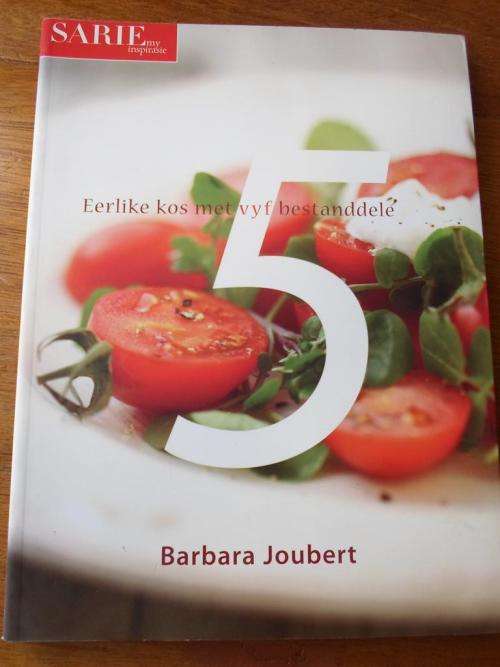 SARIE EERLIKE KOS MET VYF BESTANDELE. Barbara Joubert
