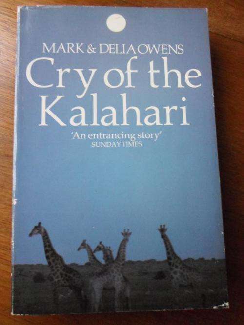 CRY OF THE KALAHARI. Mark & Delia Owens