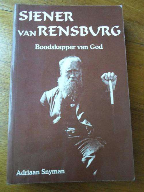 SIENER VAN RENSBURG. Boodskapper van God