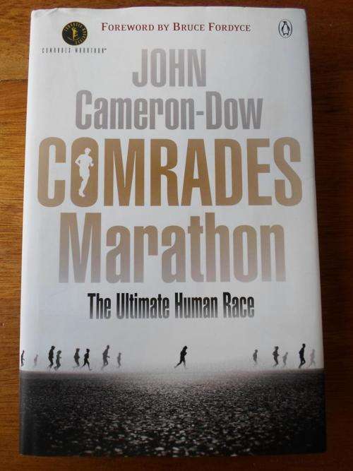 John Cameron-Dow. COMRADES MARATHON. The Ultimate Human Race