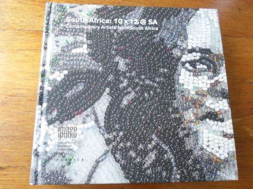 South Africa 10 X 12 SA. Contemporary Artists from South Africa