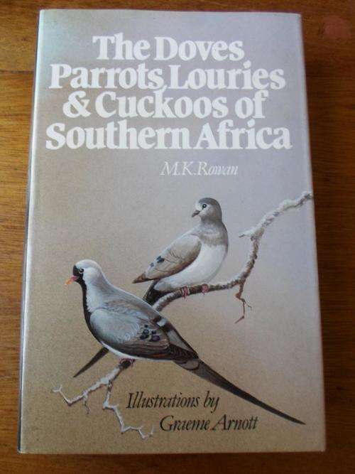 The Doves, Parrots, Louries & Cuckoos of Southern Africa