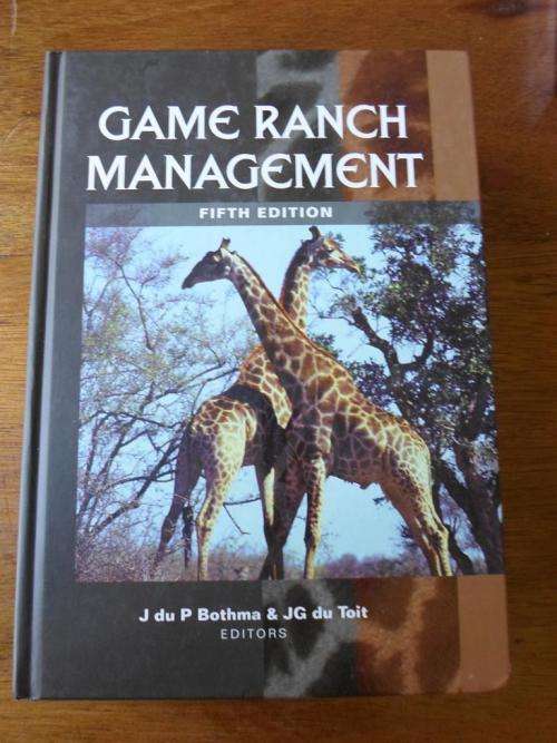 GAME RANCH MANAGEMENT. J du P Bothma & JG du Toit