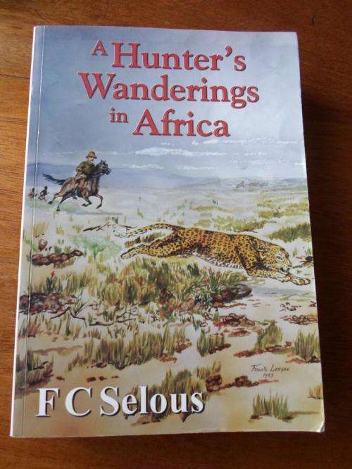 A HUNTER'S WANDERINGS IN AFRICA - FC SELOUS