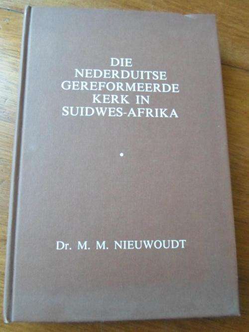 Die NG Kerk in Suidwes-Afrika  Dr. M.M. Nieuwoudt