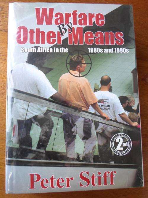 WARFARE & OTHER MEANS. South Africa in the 1980's and 1990's. Peter Stiff