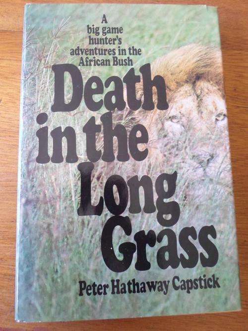 DEATH IN THE LONG GRASS. Peter Hathaway Capstick