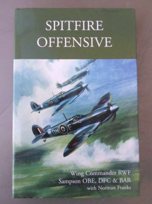 SPITFIRE OFFENSIVE. Wing Commander RWF Sampson