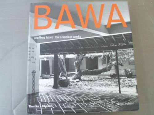 BAWA. Geoffrey Bawa - the complete works