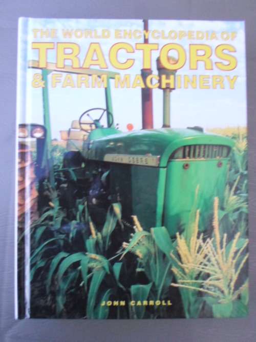 The World Encyclopedia of TRACTORS & FARM MACHINERY