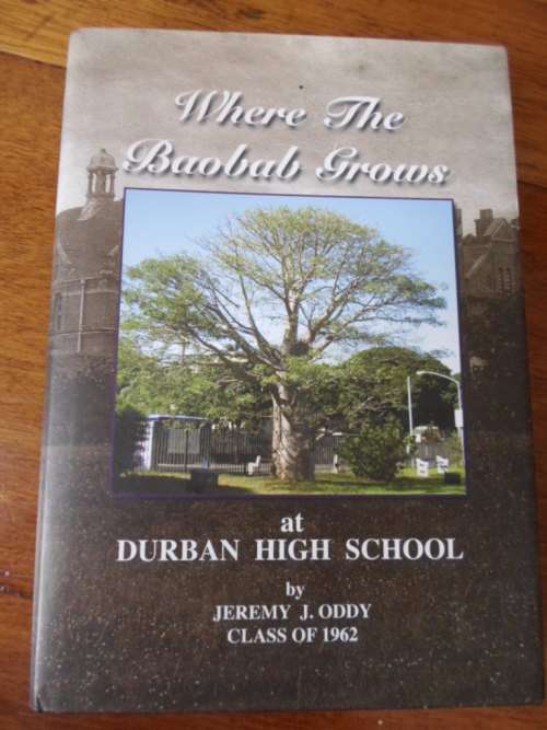 DURBAN HIGH SCHOOL. Where the Boabab Grows