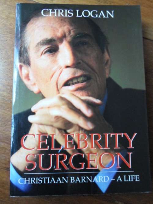 Celebrity Surgeon - CHRISTIAAN BARNARD, a life