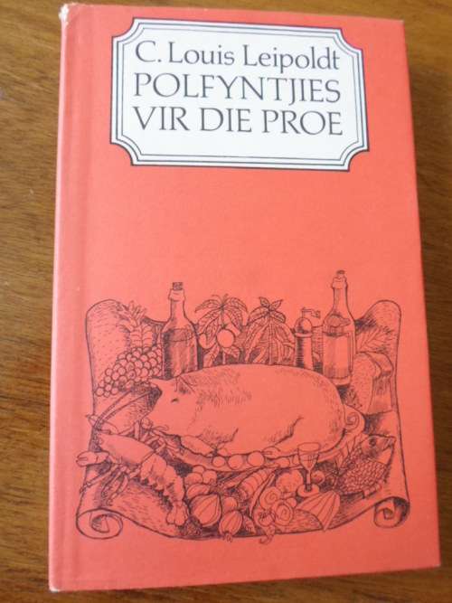 C LOUIS LEIPOLDT - POLFYNTJIES VIR DIE PROE
