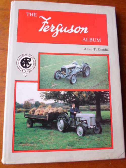 The FERGUSON Album. Ferguson Tractors