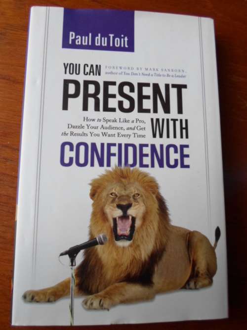 YOU CAN PRESENT WITH CONFIDENCE. Paul du Toit