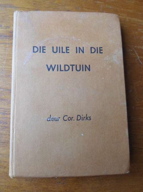 DIE UILE IN DIE WILDTUIN. Cor Dirks