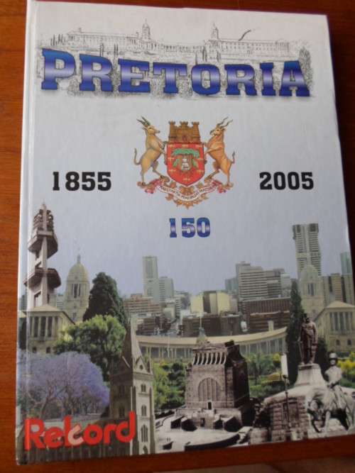 PRETORIA. 1855 - 2005