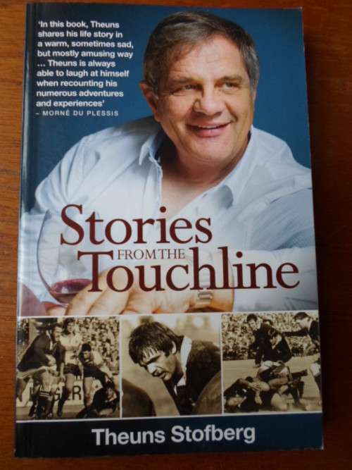 Signed Copy. THEUNS STOFBERG. Stories from the Touchline
