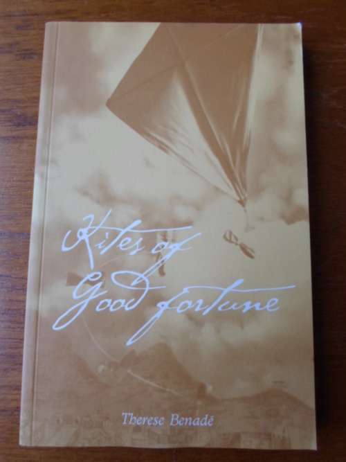 KITES OF GOOD FORTUNE. Therese Benade