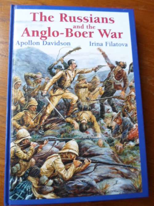 SIGNED. THE RUSSIANS AND THE ANGLO-BOER WAR. Apollon Davidson & Irina Filatova