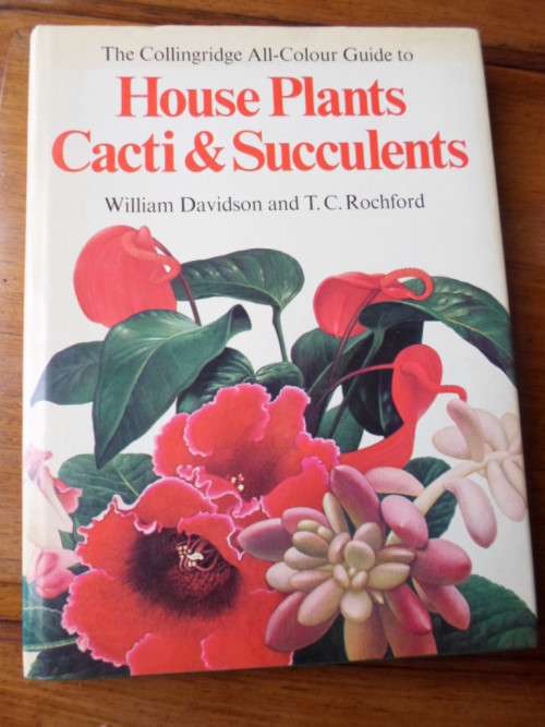 HOUSE PLANTS CACTI & SUCCULENTS William Davidson and T.C. Rochford