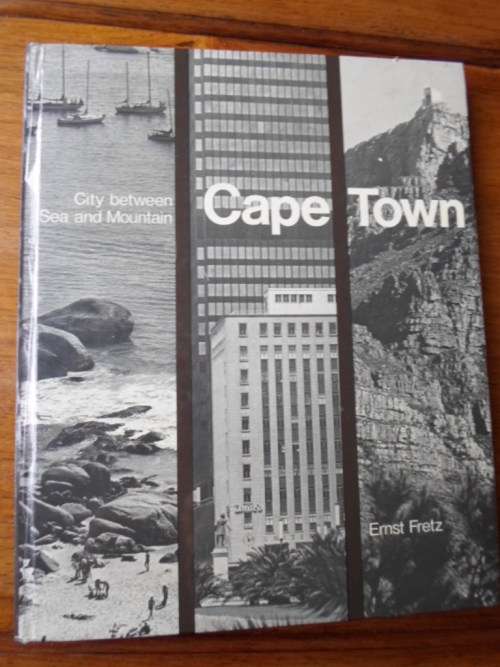 CAPE TOWN City between Sea and Mountain Erns Fretz