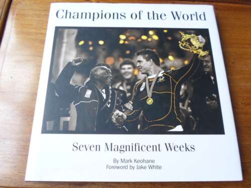 CHAMPIONS OF THE WORLD. Seven Magnificent Weeks