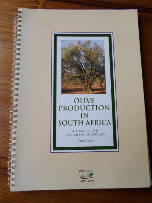 OLIVE PRODUCTION IN SOUTH AFRICA. A handbook for Olive growers. Carlo Costa