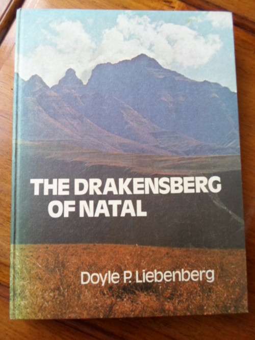 THE DRAKENSBERG OF NATAL Doyle P. Liebenberg