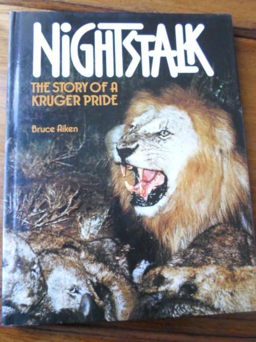 Signed copy. NIGHTSTALK - The Story of a Kruger Pride