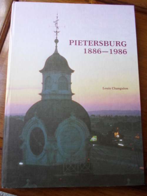 PIETERSBURG 1886-1986 Louis Changuion