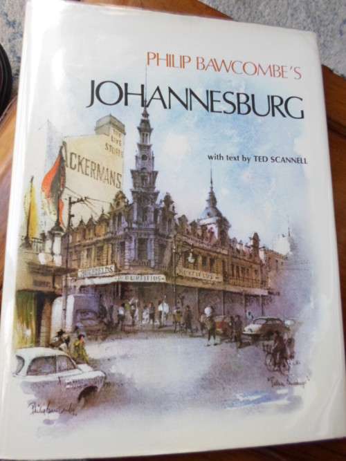 PHILIP BAWCOMBE'S JOHANNESBURG Text by Ted Scannell