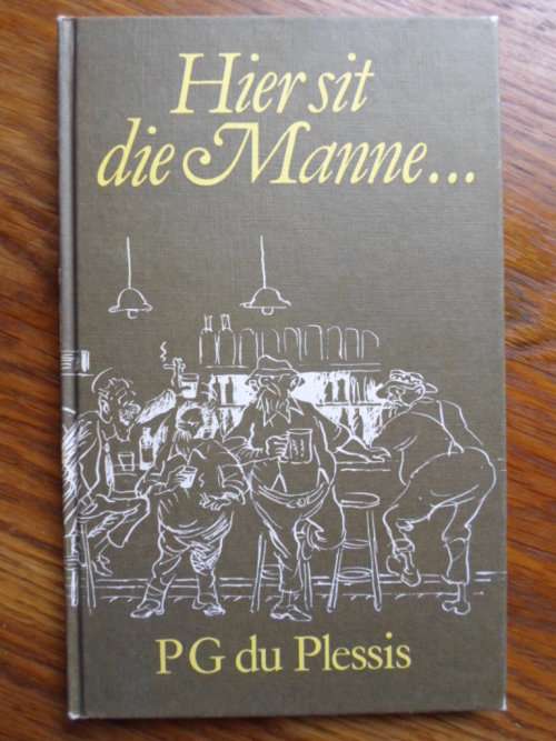 HIER SIT DIE MANNE... PG du Plessis