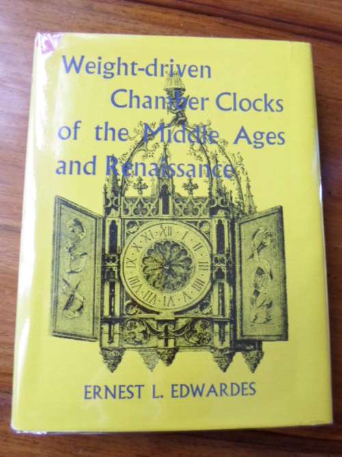 Book WEIGHT-DRIVEN CHAMBER CLOCKS of the Middle Ages and Renaissance