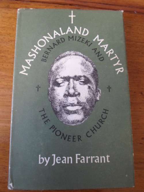 MASHONALAND MARTYR Bernard Mizeki and the Pioneer Church by Jean Farrant