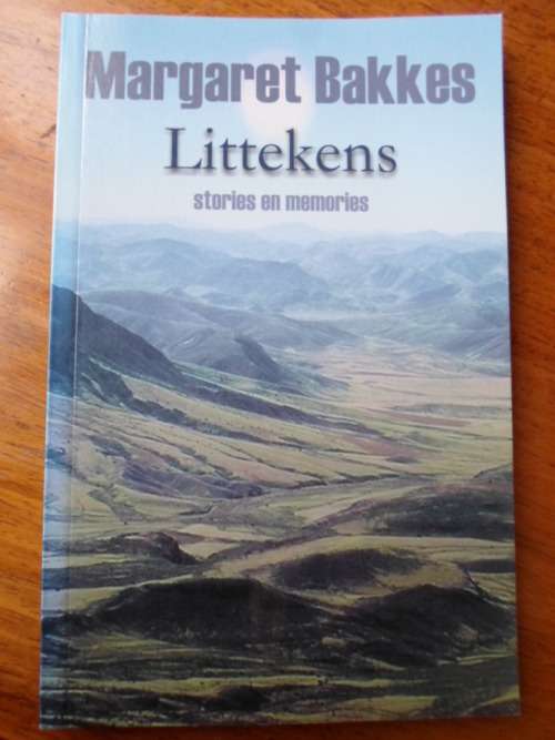 Margaret Bakkes. LITTEKENS - Stories en Memories