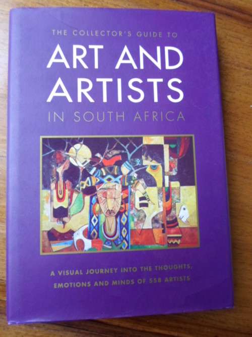The Collector's Guide to ART AND ARTISTS IN SOUTH AFRICA
