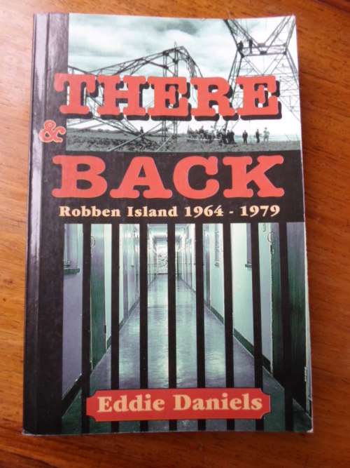 SIGNED. Robben Island 1964-1979. THERE & BACK. Eddie Daniels