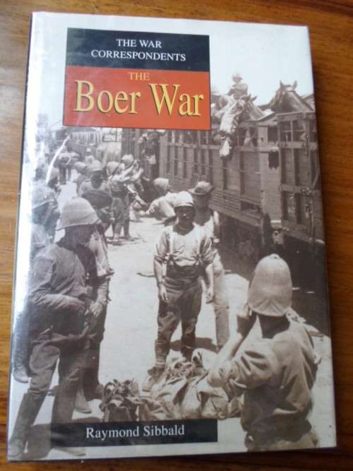 The War Correspondents THE BOER WAR