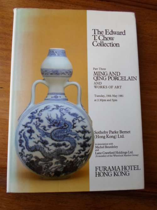 The Edward T Chow Collection. Part 3. MING AND QING PORCELAIN and works of art. 1981