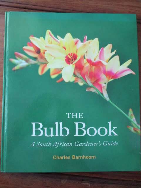 THE BULB BOOK. A South African Gardener's Guide. Barnhoorn