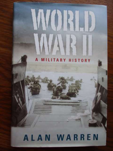 WORLD WAR II - A MILITARY HISTORY  ALLEN WARREN