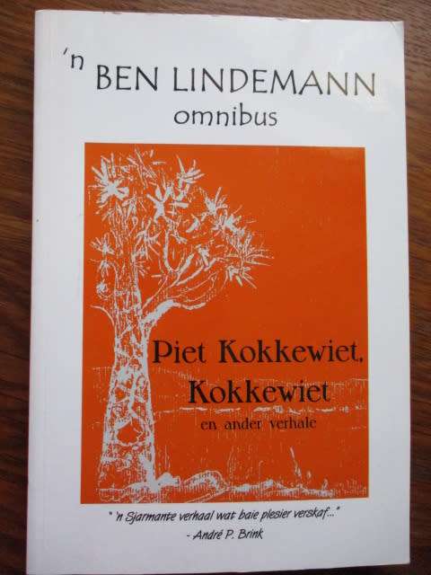 'n Ben Lindemann Omnibus. PIET KOKKEWIET, KOKKEWIET en ander verhale