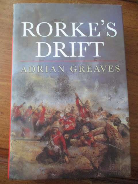 RORKE'S DRIFT. By Adrian Greaves