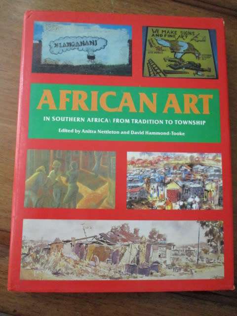 AFRICAN ART IN SOUTHERN AFRICA. From Tradition to Township