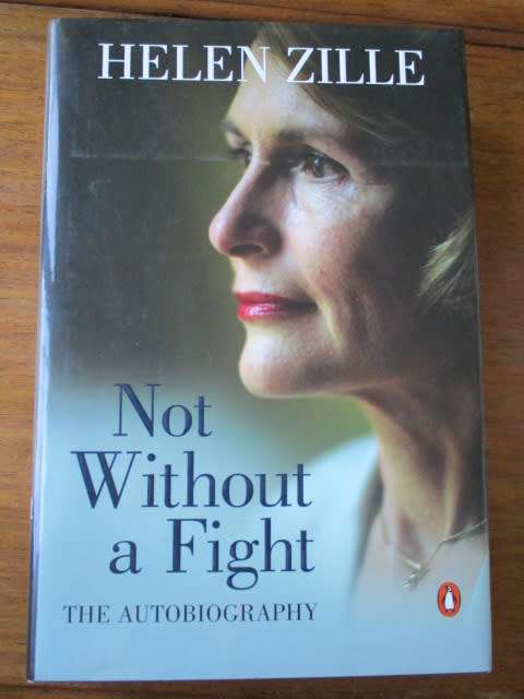 HELEN ZILLE Signed Copy. Not Without a Fight. Autobiography
