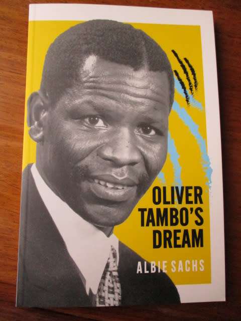 SIGNED. OLIVER TAMBO'S DREAM Albie Sachs